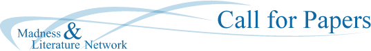 Madness & Literature Network Call for Papers