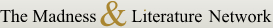 The Madness & Literature Network